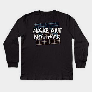 Artist - Make art not war Kids Long Sleeve T-Shirt